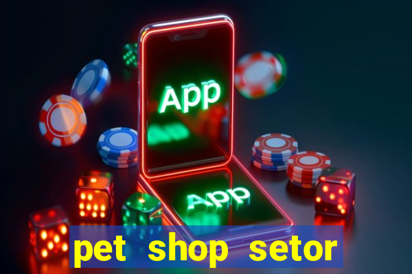 pet shop setor vila nova goiania